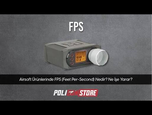 Airsoft Silahlarında FPS Ne Demek